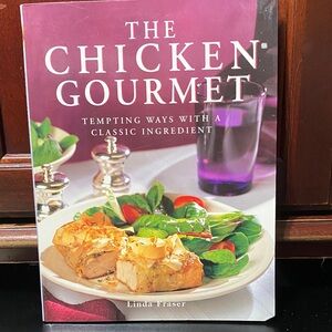 The Chicken Gourmet vintage 1999 Cookbook by Linda Fraser